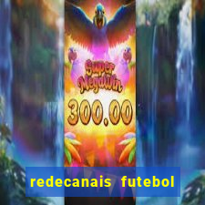 redecanais futebol ao vivo